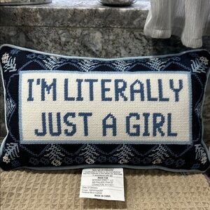 NWT I’m Literally Just a Girl Blue and White Decorative Pillow